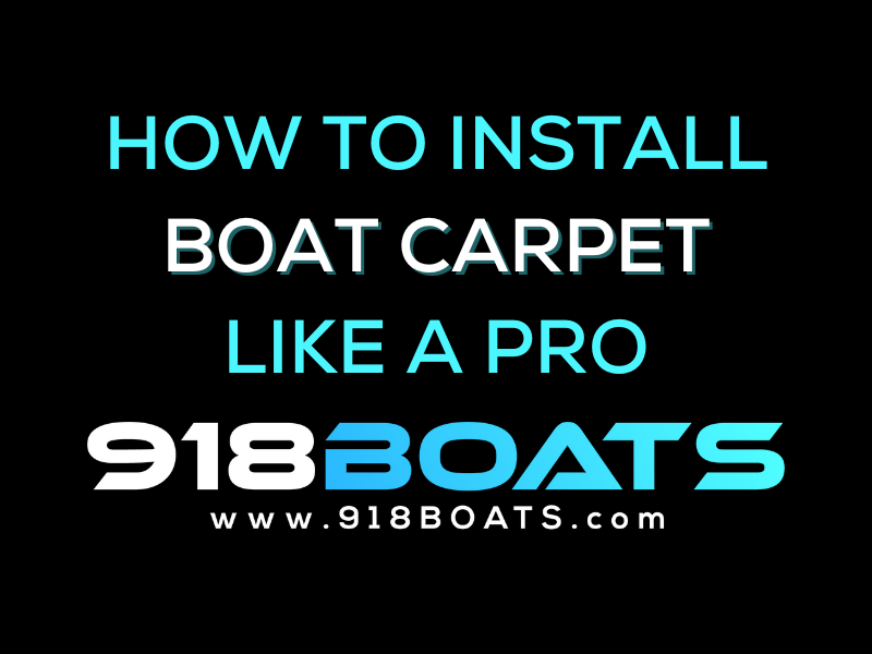 918 Boats - Carpet Installation